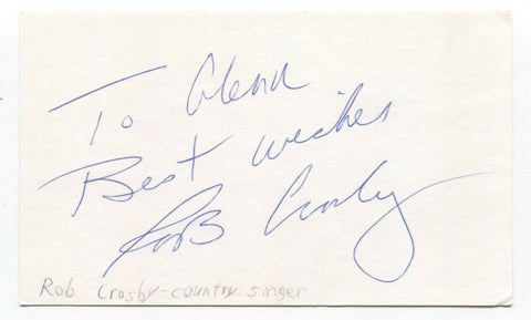 Rob Crosby Signed 3x5 Index Card Autographed Signature Country Singer